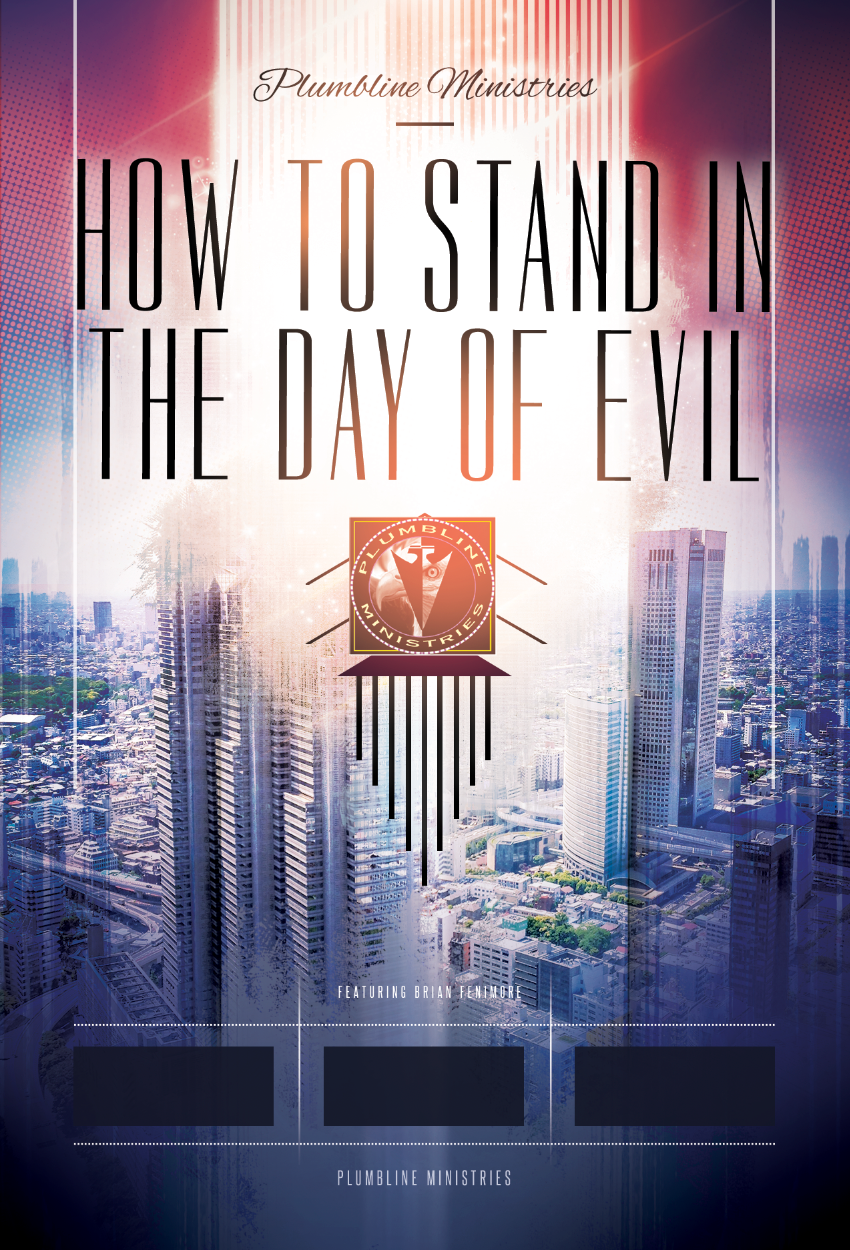 How To Stand In The Day Of Evil - Plumbline Store
