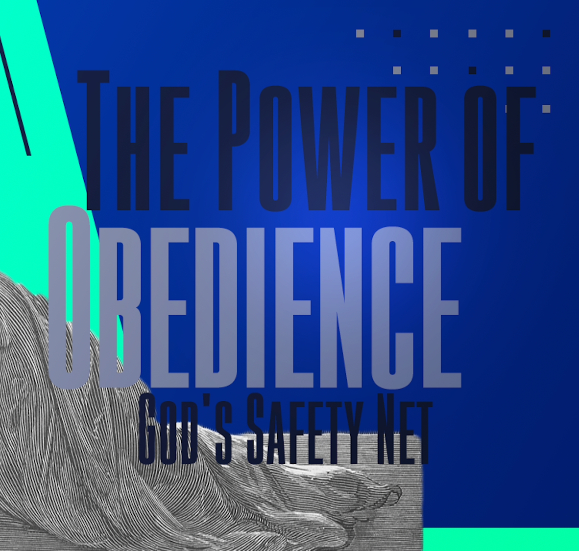 The Power of Obedience: God's Safety Net