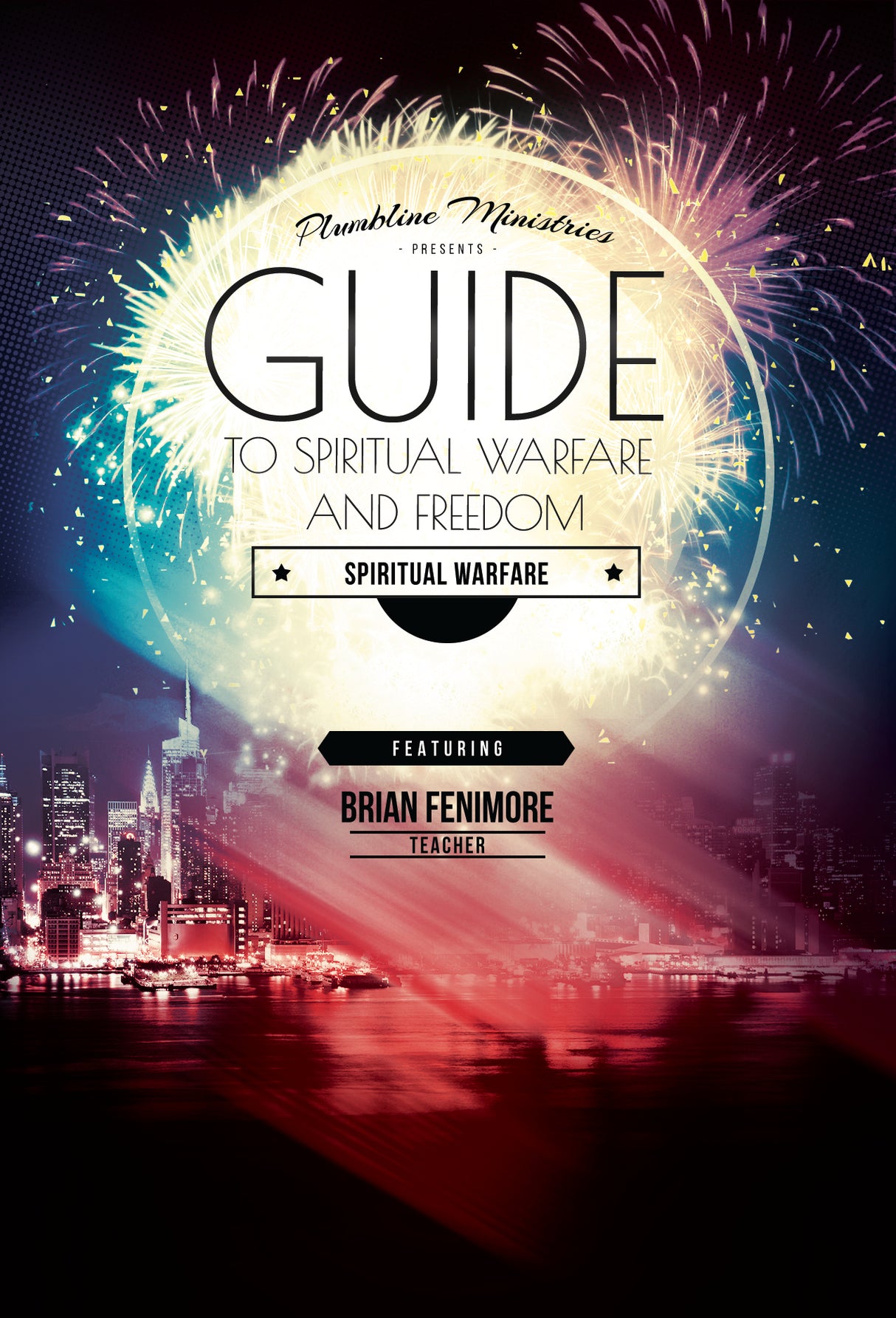 Guide to Spiritual Warfare and Freedom - Plumbline Store