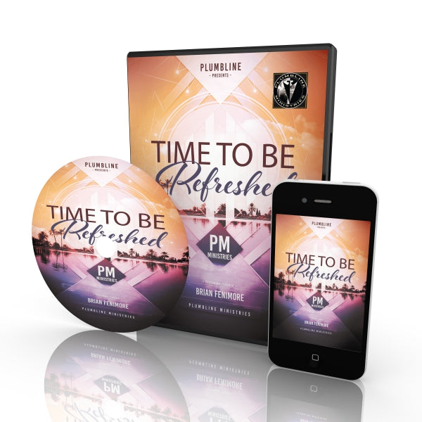 Time To Be Refreshed - Plumbline Store