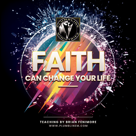 Faith Can Change Your Life - Plumbline Store