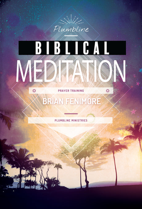 Biblical Meditation - Plumbline Store
