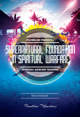 Supernatural Foundation in Spiritual Warfare - Plumbline Store