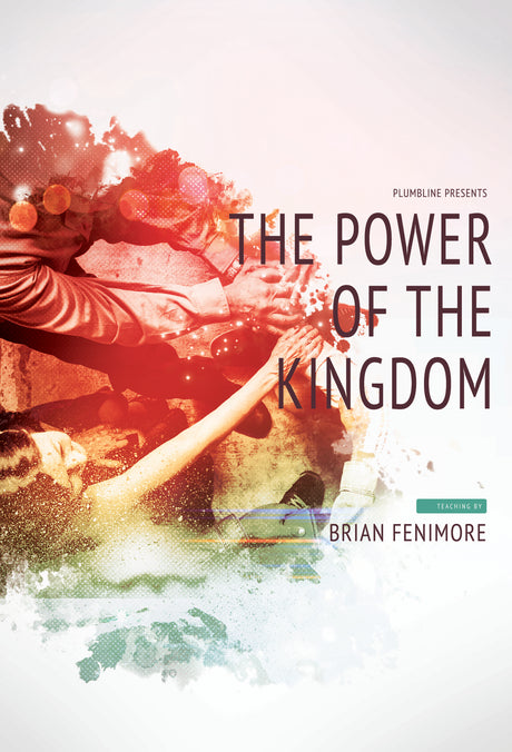 The Power of Kingdom of God - Plumbline Store