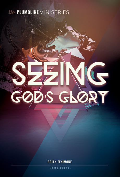 Seeing God's Glory - Plumbline Store
